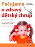 Pečujeme o zdravý dětský chrup - Zuzana Zouharová, Jitka Kovářová, Computer Press, 2011