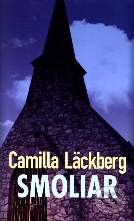 Smoliar - Camilla Läckberg, Slovart, 2011