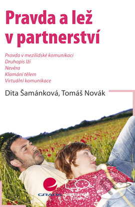 Pravda a lež v partnerství - Dita Šamánková, Tomáš Novák, Grada, 2007