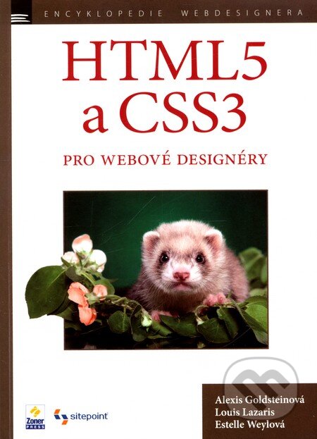 HTML5 a CSS3 pro webové designéry - Alexis Goldstein, Estelle Weyl, Zoner Press, 2011