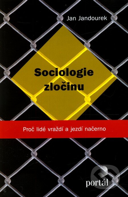 Sociologie zločinu - Jan Jandourek, Portál, 2011
