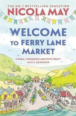Welcome to Ferry Lane Market - Nicola May, Hodder and Stoughton, 2021