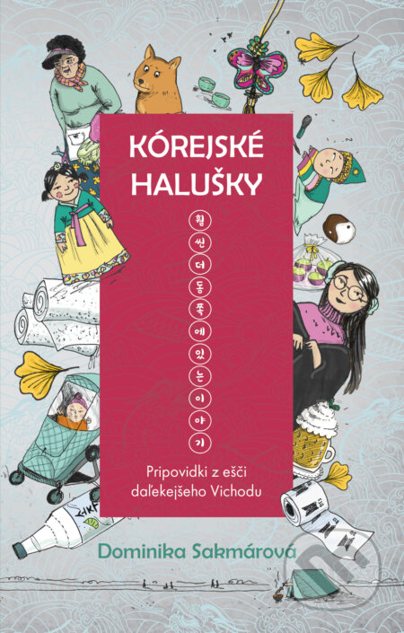 Kórejské halušky - Dominika Sakmárová, Michaela Ahonen (ilustrátor), inspira publishing, 2022