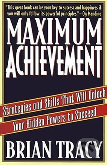 Maximum Achievement - Brian Tracey, Simon & Schuster, 1995