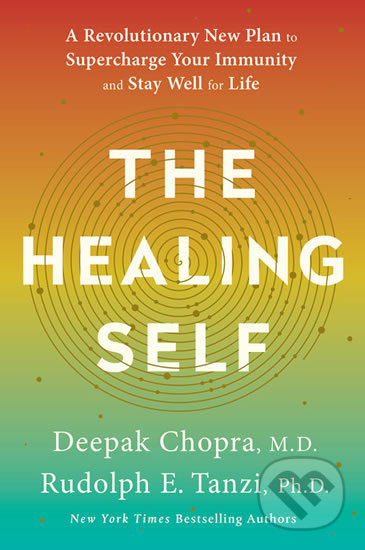 The Healing Self - Deepak Chopra, Rudolph E. Tanzi, Random House, 2018