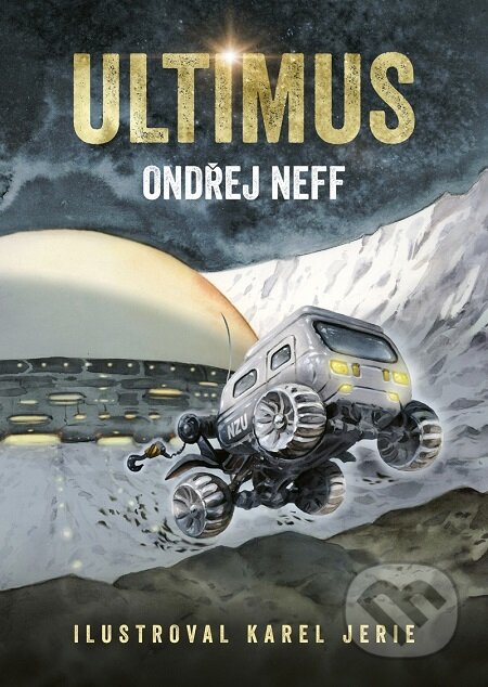 Ultimus - Ondřej Neff, Karel Jerie (ilustrátor), Mystery Press, 2021