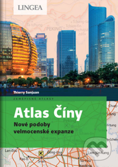 Atlas Číny - Thierry Sanjuan, Madeleine Benoit-Guyod, Lingea, 2021