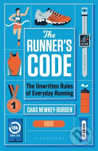 The Runner&#039;s Code - Chas Newkey-Burden, Bloomsbury, 2021