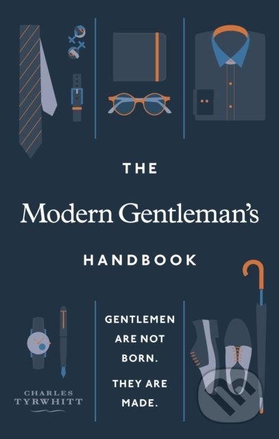 The Modern Gentleman’s Handbook - Charles Tyrwhitt, Ebury, 2021