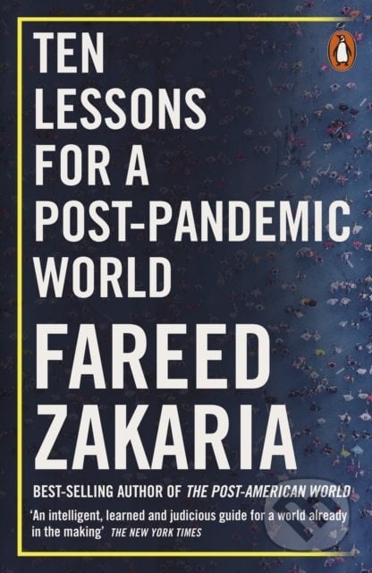 Ten Lessons for a Post-Pandemic World - Fareed Zakaria, Penguin Books, 2021
