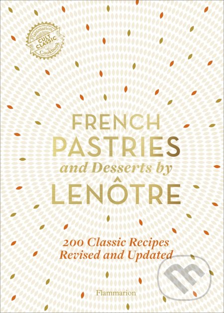 French Pastries and Desserts by Lenôtre, Flammarion, 2021
