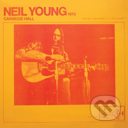 Neil Young: Carnegie Hall 1970 LP - Neil Young, Hudobné albumy, 2021