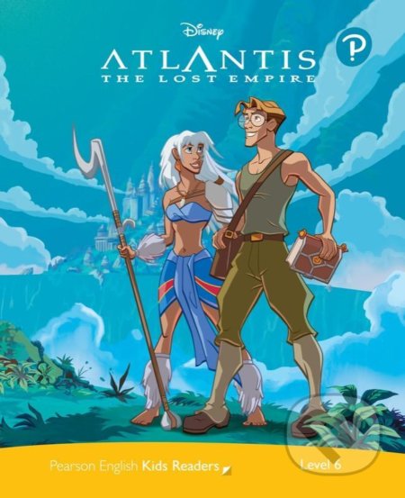 Atlantis: Level  The Lost Empire (Disney) - Marie Crook, Pearson, 2021