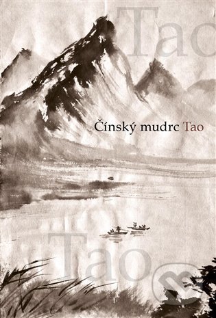 Čínský mudrc Tao - Josef Štětka, Michal Štěpánek, Jan Lípa, Kateřina Marounková (Ilustrátor), Studio Lux, 2021