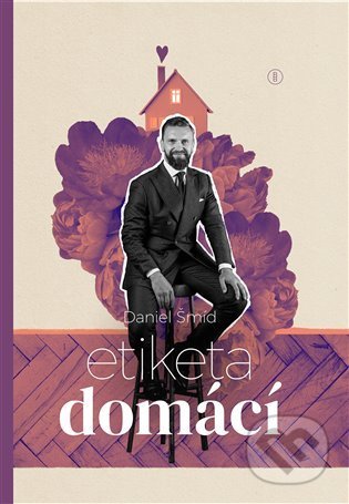 Etiketa domácí - Daniel Šmíd, Backstage Books, 2021