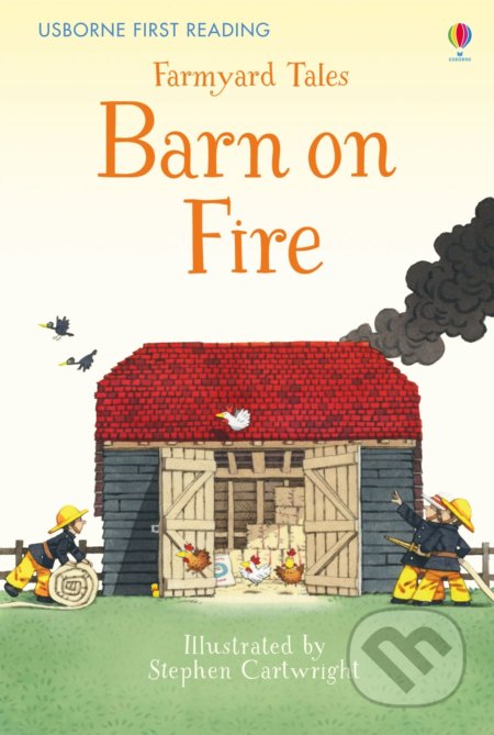 Farmyard Tales Barn on Fire - Heather Amery, Stephen Cartwright (ilustrátor), Usborne, 2017