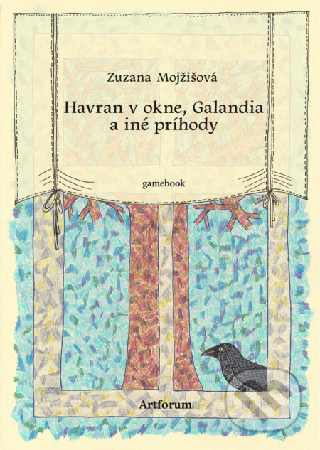 Havran v okne, Galandia a iné príhody - Zuzana Mojžišová, Zuzana Mojžišová (ilustrátor), Artforum, 2021