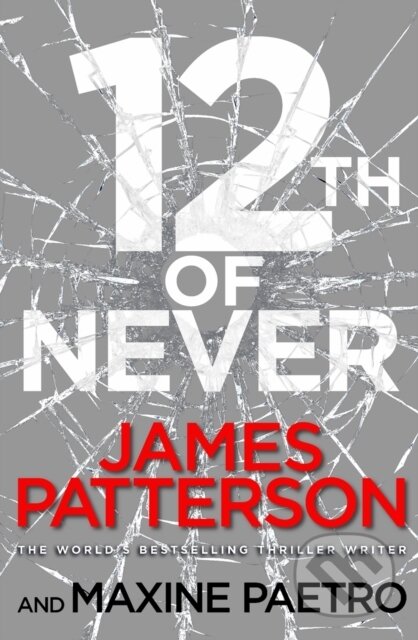 E-kniha: 12th of Never (James Patterson). Random House, 2013