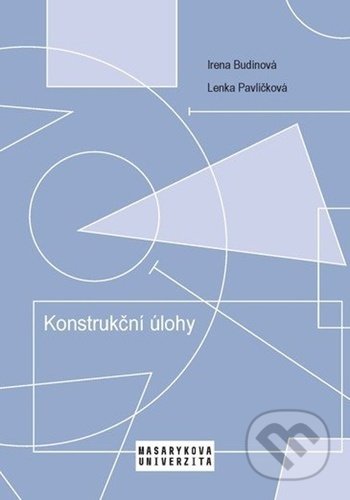 Konstrukční úlohy - Lenka Pavlíčková, Irena Budínová, Muni Press, 2021