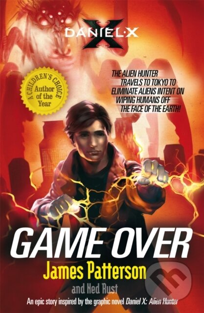 E-kniha: Daniel X: Game Over (James Patterson). Random House, 2011