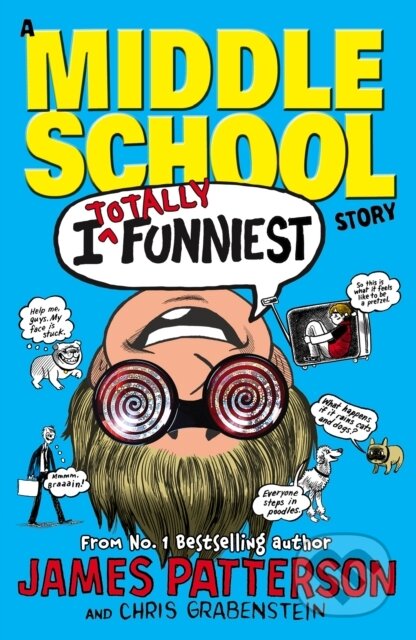 E-kniha: I Totally Funniest: A Middle School Story (James Patterson). Random House, 2015
