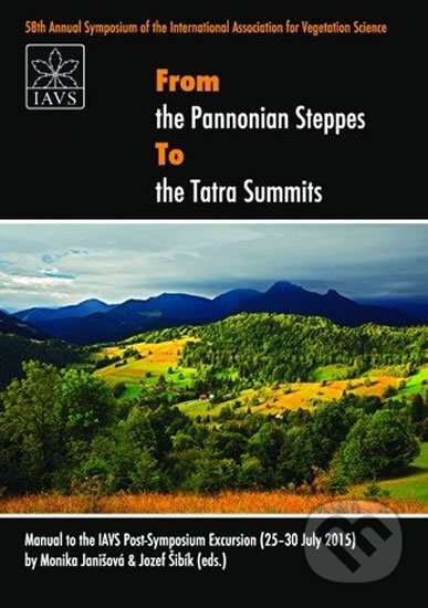 From the Pannonian steppes to the Tatra summits - Monika Janišová, Muni Press, 2015