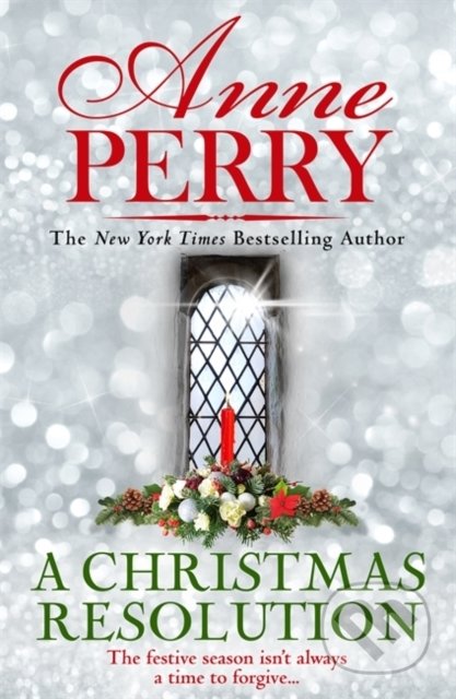 A Christmas Resolution - Anne Perry, Headline Book, 2021