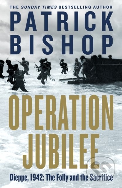 Operation Jubilee - Patrick Bishop, Penguin Books, 2021