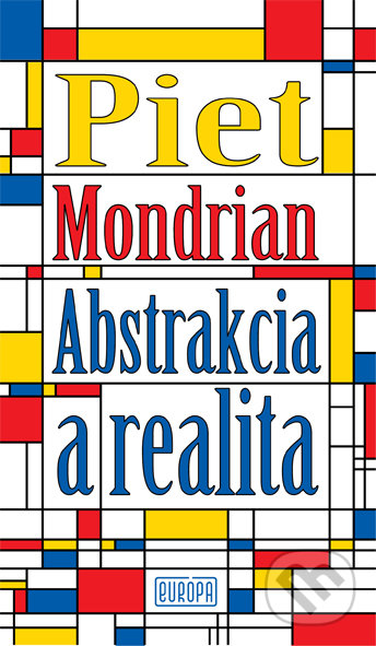 Abstrakcia a realita - Piet Mondrian, Európa, 2021