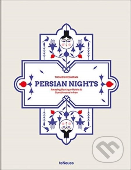 Persian Nights (Amazing Boutique Hotels & Guest Houses in Iran) - kniha z kategorie Fotografie
