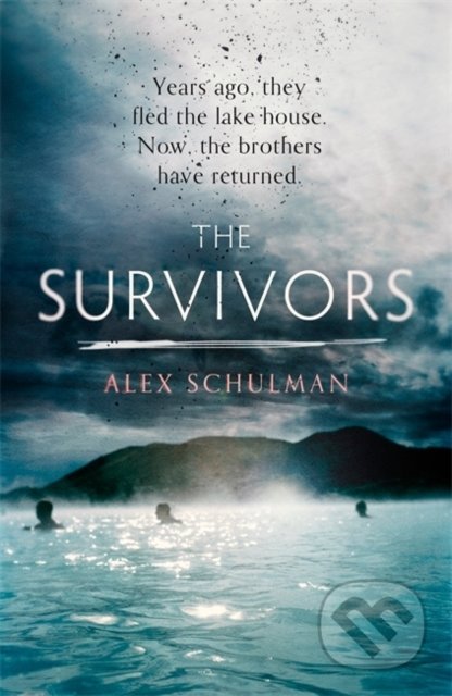 The Survivors - Alex Schulman, Atom, Little Brown, 2021
