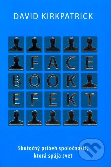 Facebook efekt - David Kirkpatrick, Eastone Books, 2011