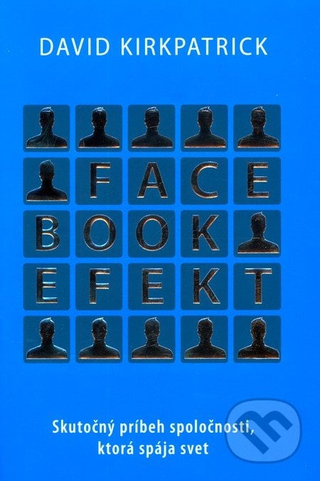 Facebook efekt - David Kirkpatrick, 2011