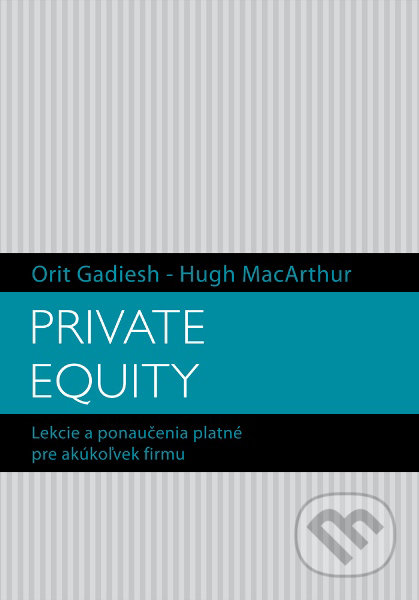 Private Equity - Orit Gadiesh, Hugh MacArthur, Eastone Books, 2011