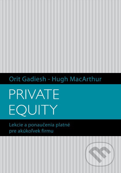 Private Equity - Orit Gadiesh, Hugh MacArthur, Eastone Books, 2011