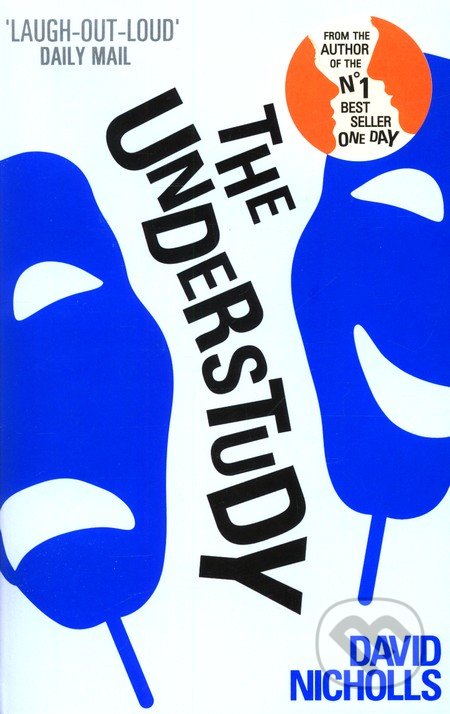 The Understudy - David Nicholls, Hodder Paperback, 2006