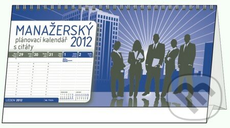 Manažerský plánovací kalendář s citáty 2012, Presco Group, 2011