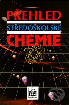 Přehled středoškolské chemie - Jiří Vacík, SPN - pedagogické nakladatelství, 1999