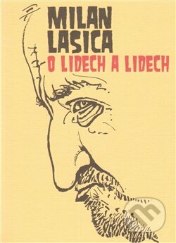 O lidech a lidech - Milan Lasica, Listen, 2011