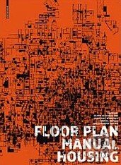 Kniha: Floor Plan Manual Housing (Friederike Schneider a Oliver Heckmann). Birkhäuser Actar, 2011