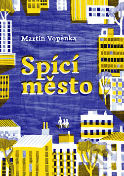 Spící město - Martin Vopěnka, Nakladatelství Fragment, 2011