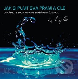 Jak si plnit svá přání a cíle (CD) - Karel Spilko, Trans World Tour, 2011