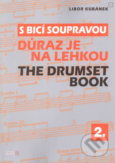 S bicí soupravou 2 - Důraz je na lehkou - Libor Kubánek, Drumatic s.r.o.