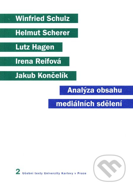 Analýza obsahu mediálních sdělení - Irena Carpentier - Reifová, Karolinum, 2011