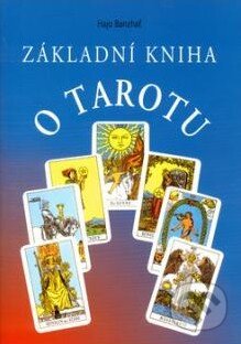 Základní kniha o Tarotu - Hajo Banzhaf, Pragma, 1994