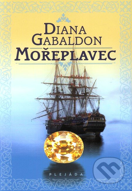 Mořeplavec - Diana Gabaldon, Plejáda, 2011