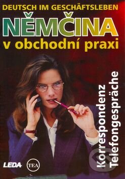 Němčina v obchodní praxi Korr. (Korrespondenz Telefongespräche) - kniha z kategorie Podnikání