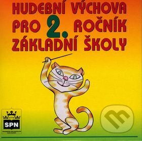 CD Hudební výchova pro 2.r.ZŠ - Marie Lišková, SPN - pedagogické nakladatelství, 1998