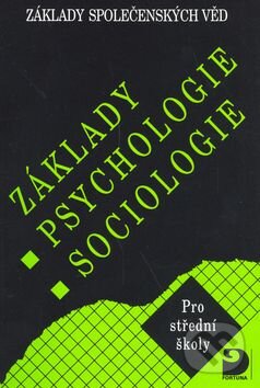 Základy psychologie, sociologie - Ilona Gillernová, Jiří Buriánek, Fortuna, 2004