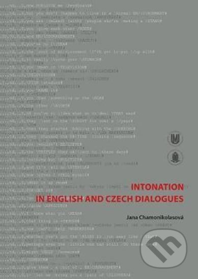 Intonation in English and Czech Dialogues - Jana Chamonikolasová, Muni Press, 2017